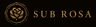 Sub Rosa